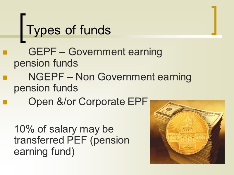 Types of funds      GEPF – Government earning pension funds